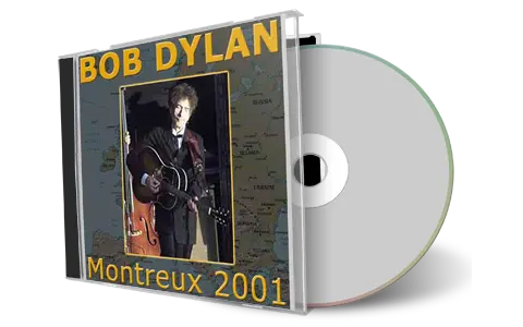 Artwork Cover of Bob Dylan 2001-07-08 CD Montreux Audience