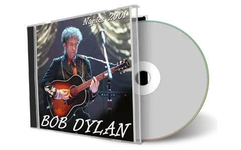 Artwork Cover of Bob Dylan 2001-07-26 CD Naples Audience