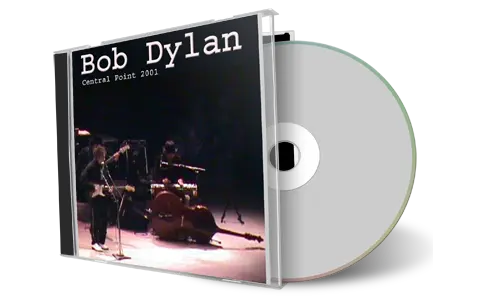 Artwork Cover of Bob Dylan 2001-10-09 CD Central Point Audience