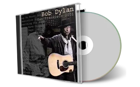 Artwork Cover of Bob Dylan 2001-10-13 CD San Francisco Audience