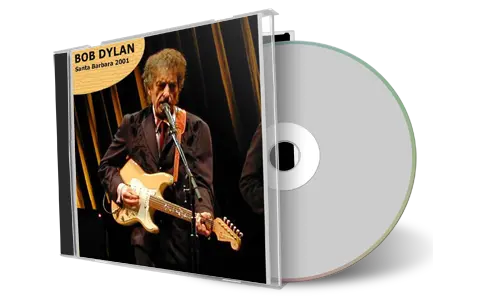 Artwork Cover of Bob Dylan 2001-10-14 CD Santa Barbara Audience