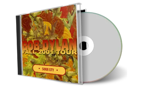 Artwork Cover of Bob Dylan 2001-10-23 CD Sioux City Audience