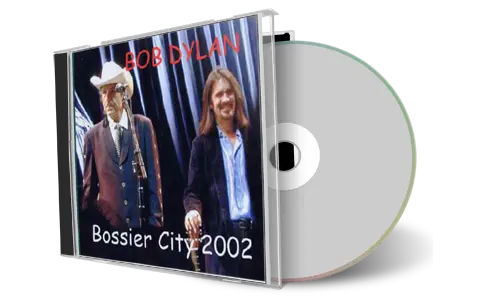 Artwork Cover of Bob Dylan 2002-02-23 CD Bossier City Audience