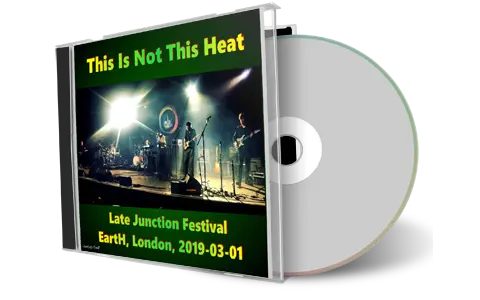 Artwork Cover of This Is Not This Heat 2019-01-01 CD London Soundboard