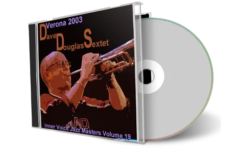 Artwork Cover of Dave Douglas Sextet 2003-03-10 CD Verona Soundboard