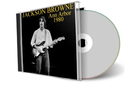 Artwork Cover of Jackson Browne 1980-09-05 CD Ann Arbor Audience