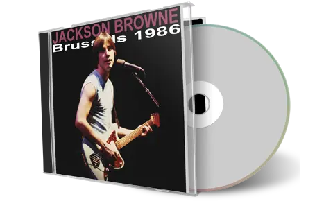 Artwork Cover of Jackson Browne 1986-10-08 CD Brussels Audience