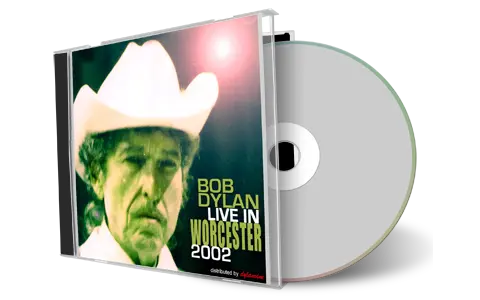 Artwork Cover of Bob Dylan 2002-08-02 CD Worcester Audience