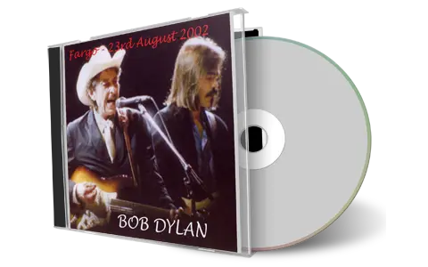 Artwork Cover of Bob Dylan 2002-08-23 CD Fargo Audience