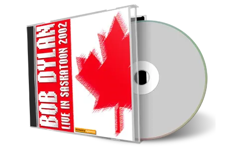 Artwork Cover of Bob Dylan 2002-08-26 CD Saskatoon Audience