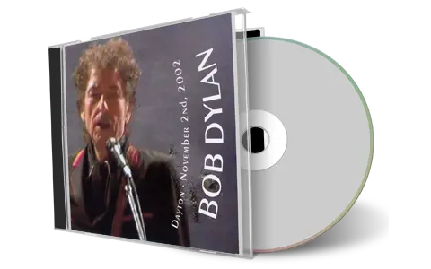 Artwork Cover of Bob Dylan 2002-11-02 CD Dayton Audience