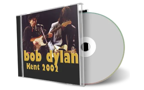 Artwork Cover of Bob Dylan 2002-11-03 CD Kent Audience