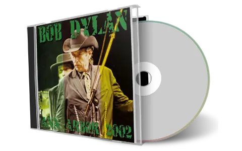 Artwork Cover of Bob Dylan 2002-11-07 CD Ann Arbor Audience