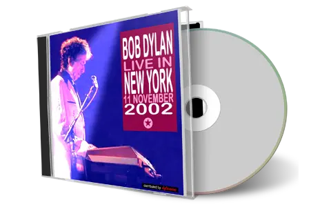 Artwork Cover of Bob Dylan 2002-11-11 CD New York City Audience