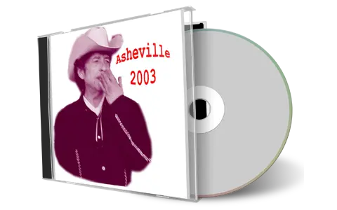Artwork Cover of Bob Dylan 2003-05-14 CD Asheville Audience