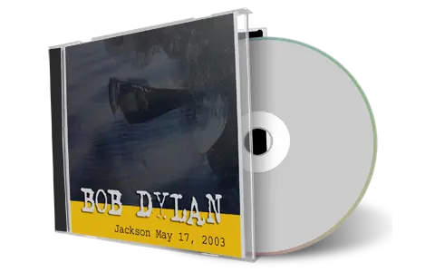 Artwork Cover of Bob Dylan 2003-05-17 CD Jackson Audience