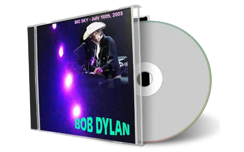 Artwork Cover of Bob Dylan 2003-07-16 CD Big Sky Audience