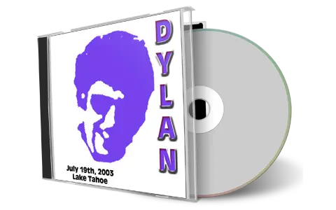 Artwork Cover of Bob Dylan 2003-07-19 CD Lake Tahoe Audience