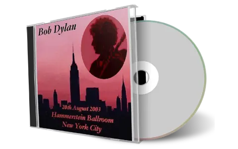 Artwork Cover of Bob Dylan 2003-08-20 CD New York City Audience