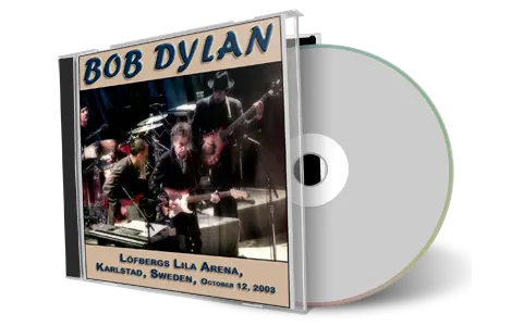 Artwork Cover of Bob Dylan 2003-10-12 CD Karlstad Audience