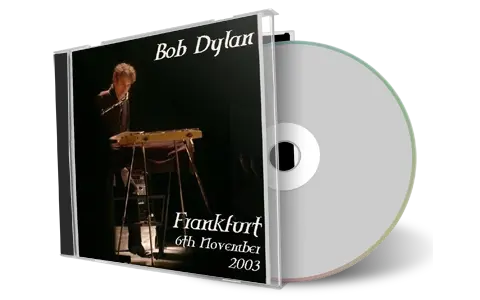 Artwork Cover of Bob Dylan 2003-11-06 CD Frankfurt Audience