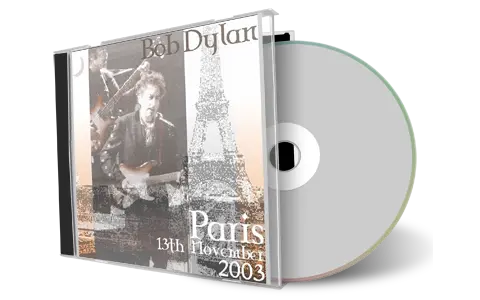 Artwork Cover of Bob Dylan 2003-11-13 CD Paris Audience