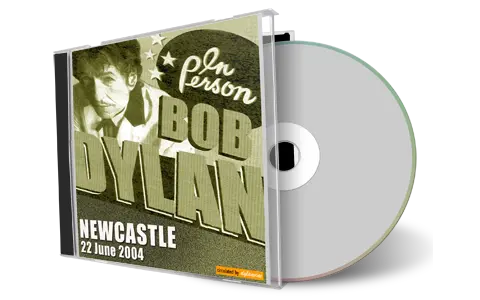 Artwork Cover of Bob Dylan 2004-06-22 CD Newcastle Audience