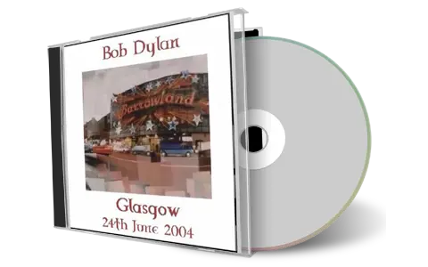 Artwork Cover of Bob Dylan 2004-06-24 CD Glasgow Audience