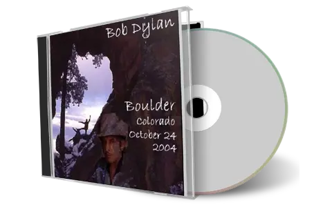 Artwork Cover of Bob Dylan 2004-10-24 CD Boulder Audience
