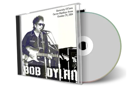 Artwork Cover of Bob Dylan 2004-10-29 CD Iowa City Audience