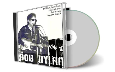 Artwork Cover of Bob Dylan 2004-11-16 CD Bethlehem Audience