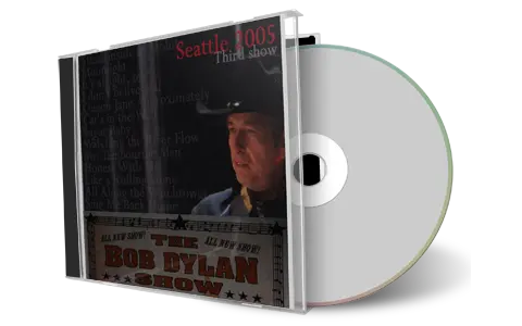 Artwork Cover of Bob Dylan 2005-03-09 CD Seattle Audience