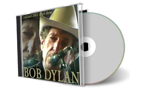 Artwork Cover of Bob Dylan 2005-03-16 CD Oakland Audience