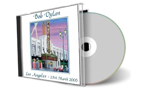Artwork Cover of Bob Dylan 2005-03-23 CD Los Angeles Audience
