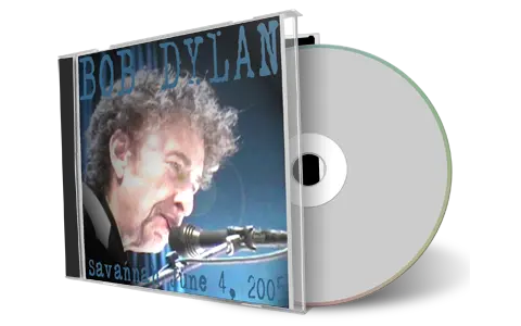 Artwork Cover of Bob Dylan 2005-06-04 CD Savannah Audience