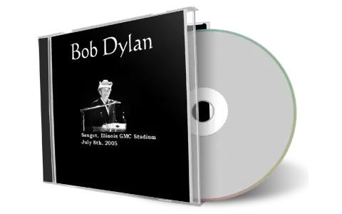 Artwork Cover of Bob Dylan 2005-07-08 CD Sauget Audience
