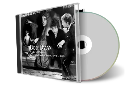 Artwork Cover of Bob Dylan 2005-07-17 CD Victoria Audience