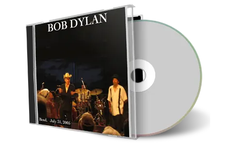 Artwork Cover of Bob Dylan 2005-07-31 CD Bend Audience