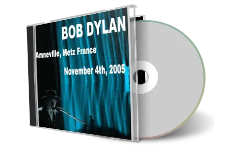 Artwork Cover of Bob Dylan 2005-11-04 CD Amneville Audience