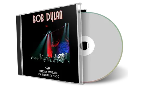 Artwork Cover of Bob Dylan 2005-11-17 CD Glasgow Audience