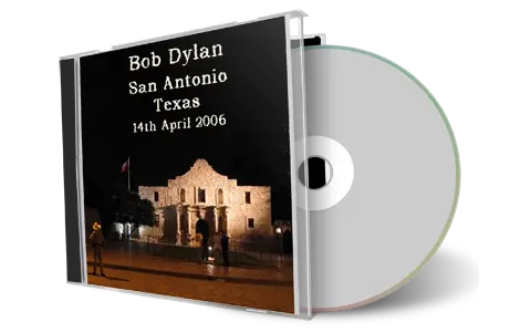 Artwork Cover of Bob Dylan 2006-04-14 CD San Antonio Audience
