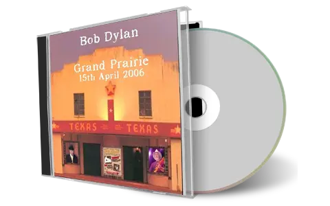 Artwork Cover of Bob Dylan 2006-04-15 CD Grand Prairie Audience