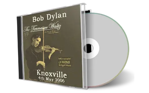 Artwork Cover of Bob Dylan 2006-05-04 CD Knoxville Audience