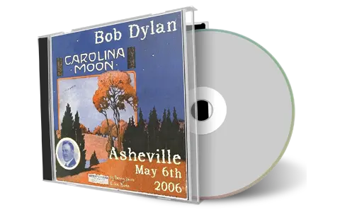 Artwork Cover of Bob Dylan 2006-05-06 CD Asheville Audience