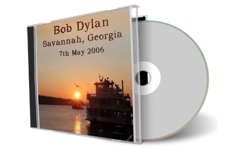 Artwork Cover of Bob Dylan 2006-05-07 CD Savannah Audience