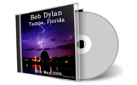 Artwork Cover of Bob Dylan 2006-05-10 CD Tampa Audience