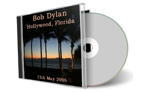 Artwork Cover of Bob Dylan 2006-05-11 CD Hollywood Audience