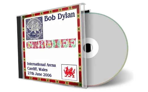 Artwork Cover of Bob Dylan 2006-06-27 CD Cardiff Audience