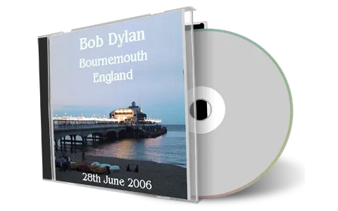 Artwork Cover of Bob Dylan 2006-06-28 CD Bournemouth Audience