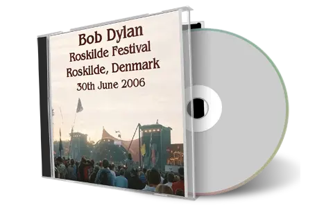 Artwork Cover of Bob Dylan 2006-06-30 CD Roskilde Audience